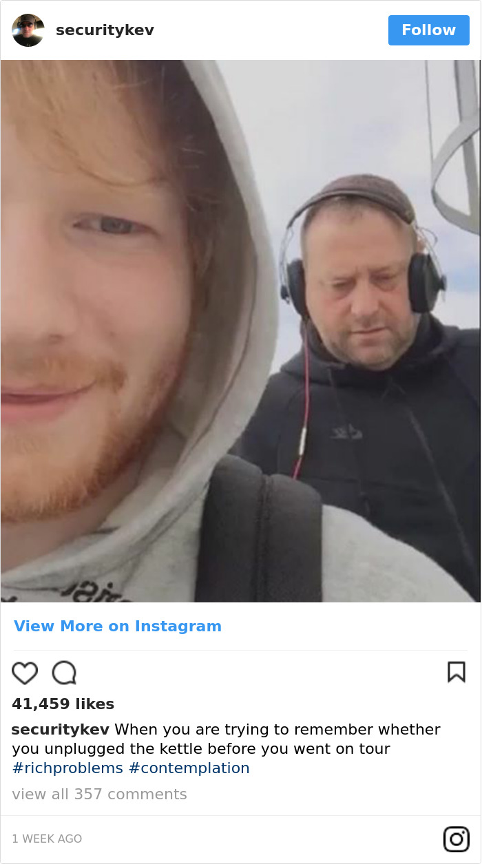 Ed Sheeran's Security Guard Has An Instagram, And It's Better Than His Boss's Ed Sheeran's Security Guard Has An Instagram, And It's Better Than His Boss's