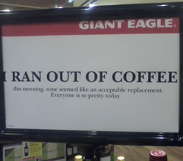 Someone In The Wine Section At My Local Giant Eagle Has A Sense Of Humour