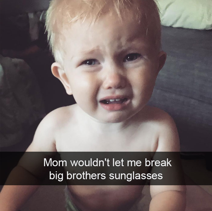 Mom Wouldn't Let Me Break Big Brothers Sunglasses