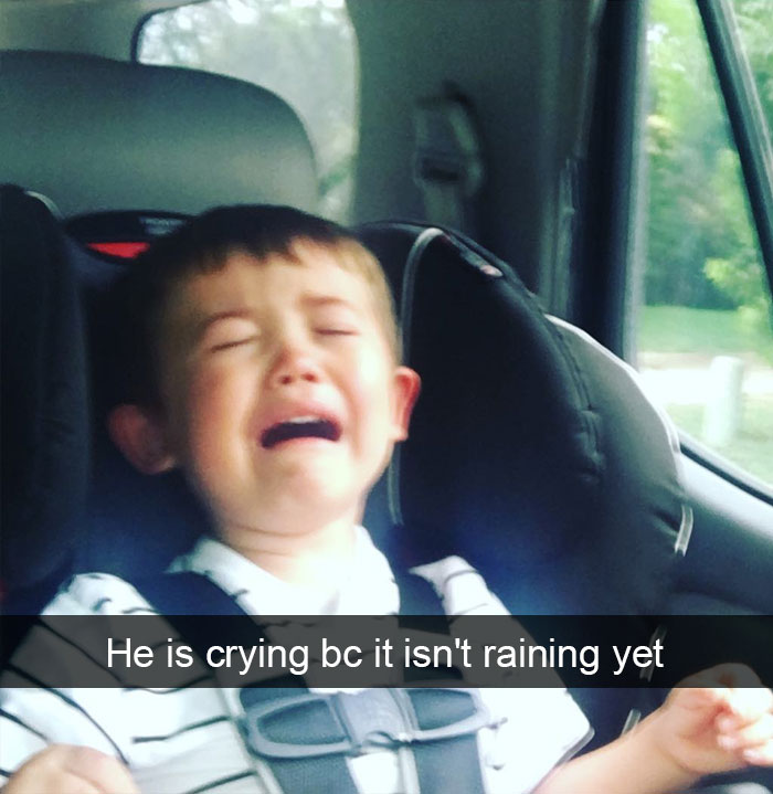 He Is Crying Because It Isn't Raining Yet