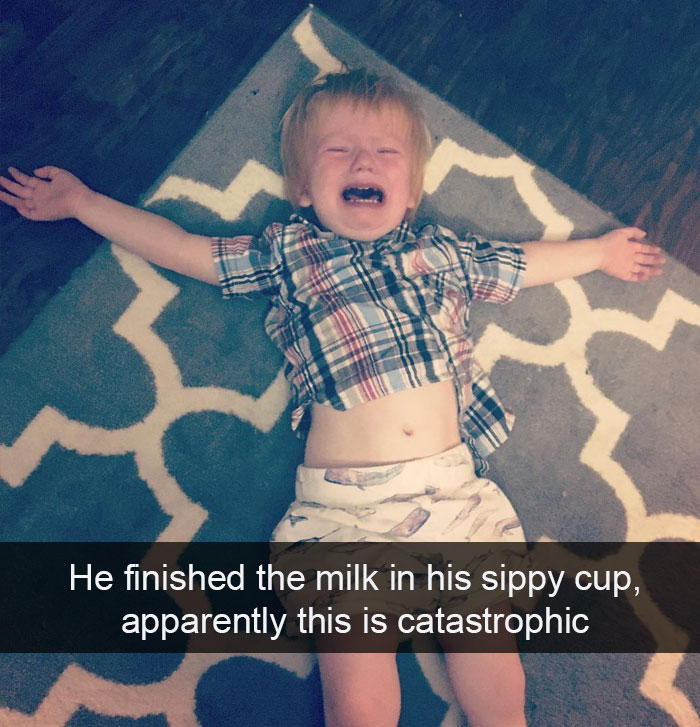 He Finished The Milk In His Sippy Cup, Apparently This Is Catastrophic