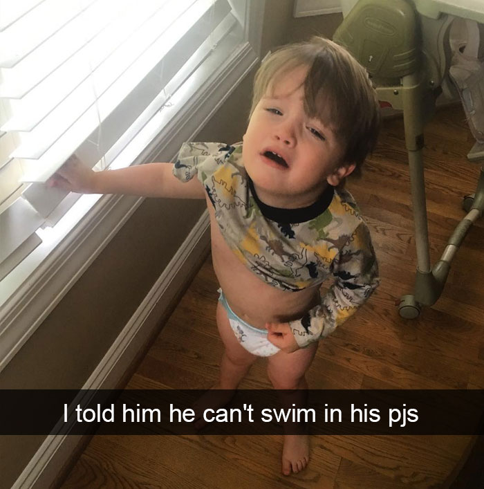 I Told Him He Can't Swim In His Pjs
