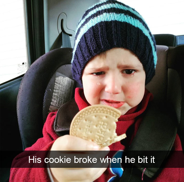 His Cookie Broke When He Bit It
