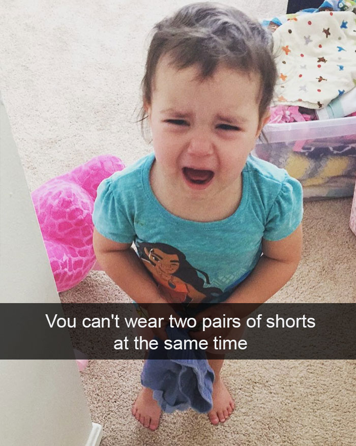 You Can't Wear Two Pairs Of Shorts At The Same Time