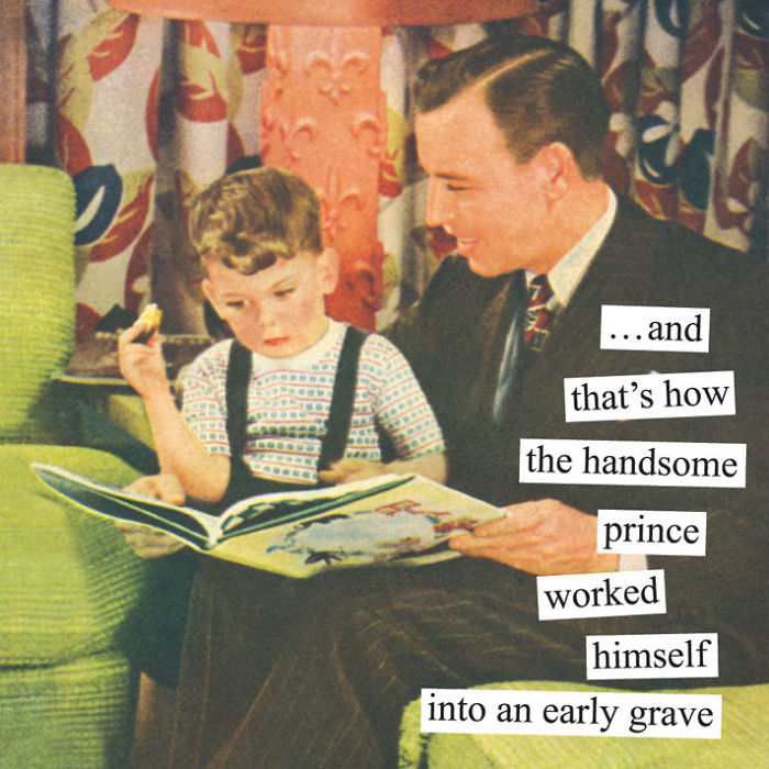 Sarcastic retro image of a man reading a fairy tale to a child, captioned humorously about a prince's fate.