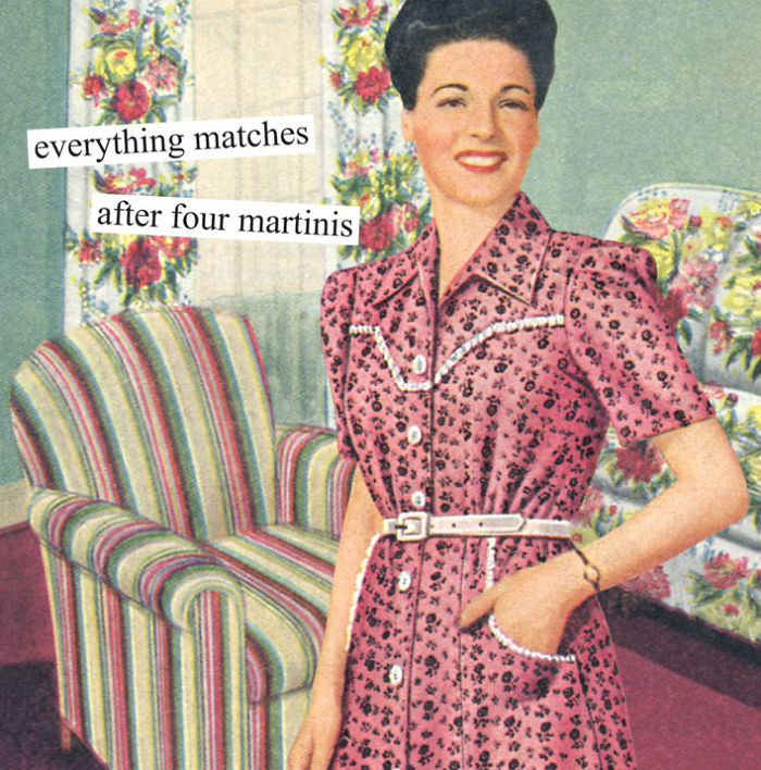 Retro woman in a patterned dress, with text "everything matches after four martinis," showcasing sarcastic humor.