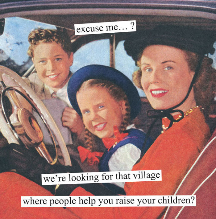 Retro family in a car with sarcastic text about needing a village to raise children, highlighting humorous vintage themes.