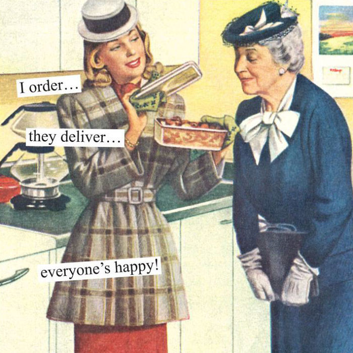 Sarcastic retro image of two women in a kitchen, one holding a casserole with humorous text about delivery.