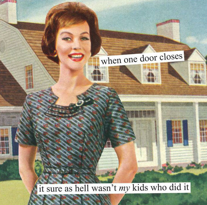 Retro sarcastic image of a smiling woman in front of a house with humorous text about kids and doors.