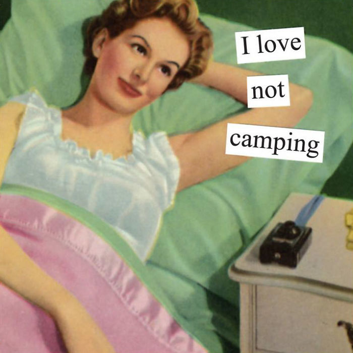 Retro image of a woman in bed with a sarcastic caption, reflecting women's humorous sentiments about camping.