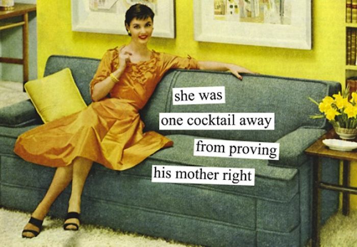 Vintage woman in an orange dress sitting on a sofa, with sarcastic text about cocktails and proving his mom right.