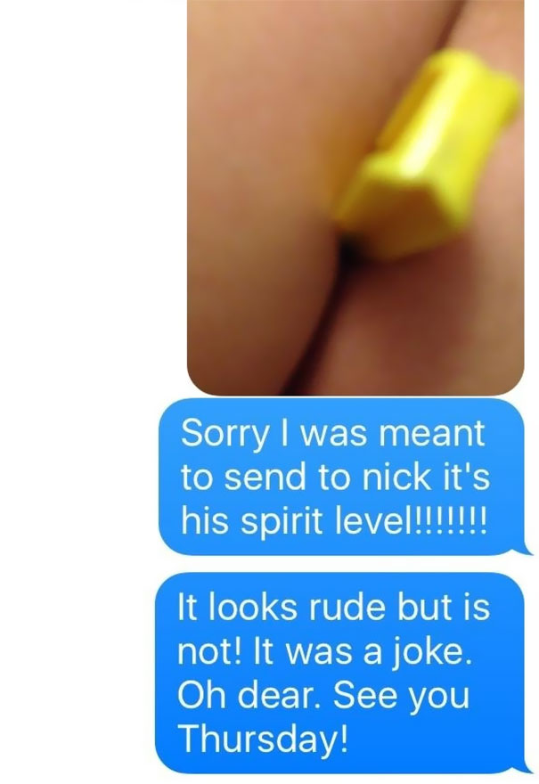 My Friend Lent Me Their Spirit Level And He Asked Me To Take Good Care Of It. I Took A Picture Of It In My Bent Arm And Accidentally Sent It To My 70 Year Old Boss. I Need A New Job