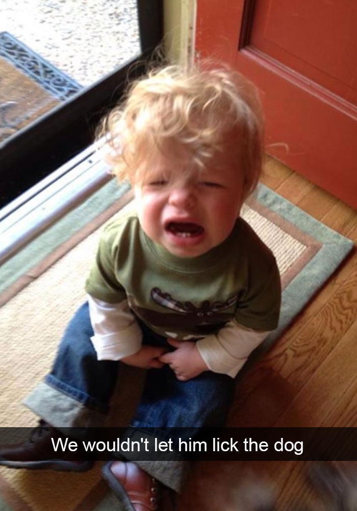 We Wouldn't Let Him Lick The Dog