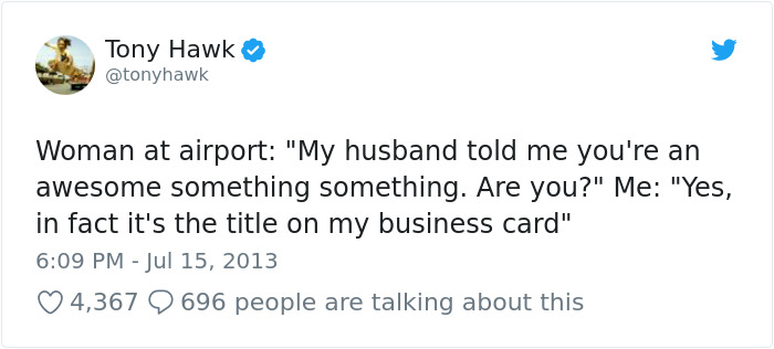 8 Embarrassing Times People Didn't Realize They Were Talking To Tony Hawk, And It Escalated Hilariously 8 Embarrassing Times People Didn't Realize They Were Talking To Tony Hawk, And It Escalated Hilariously