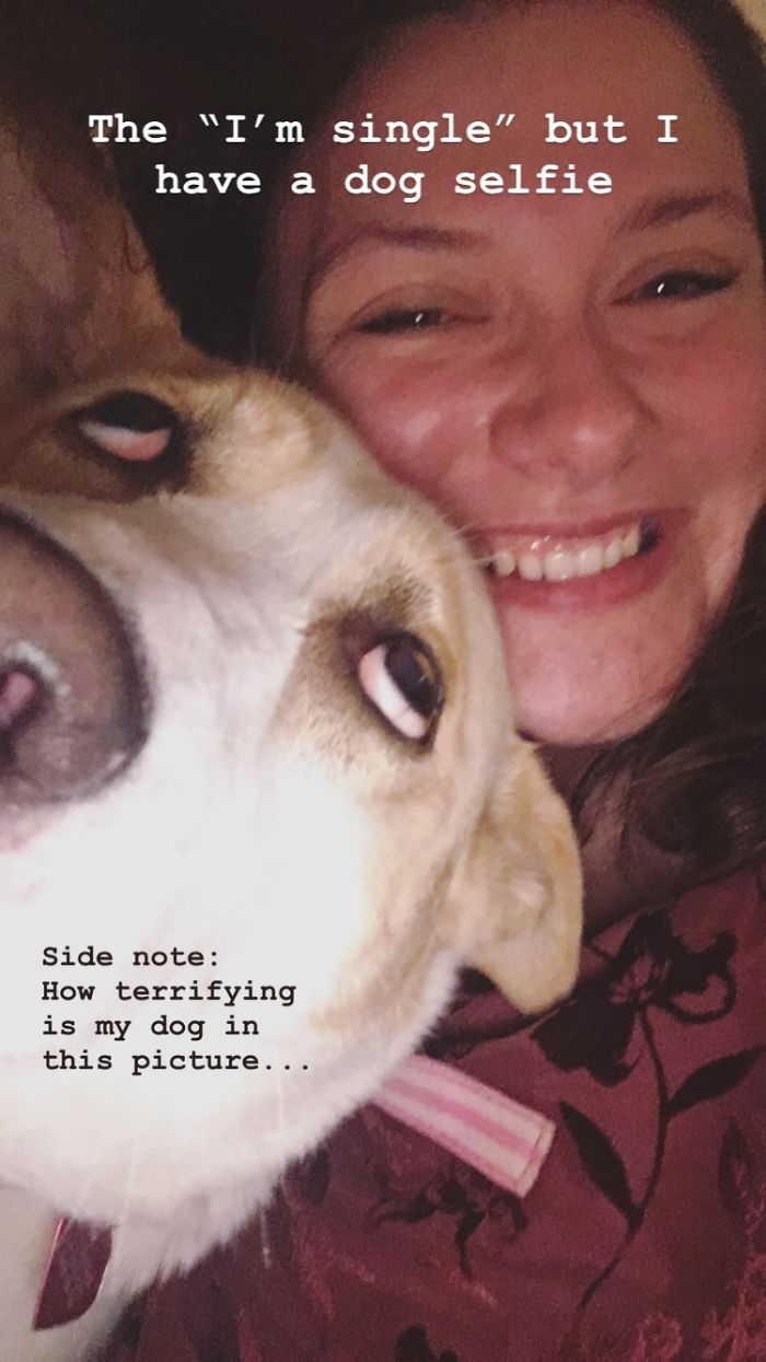 The “I’m Single” But Have A Dog - Selfie