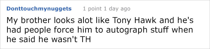 8 Embarrassing Times People Didn't Realize They Were Talking To Tony Hawk, And It Escalated Hilariously 8 Embarrassing Times People Didn't Realize They Were Talking To Tony Hawk, And It Escalated Hilariously