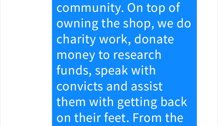 Text message explaining tattoo shop’s work with convicts and charity initiatives. Text message explaining tattoo shop’s work with convicts and charity initiatives.