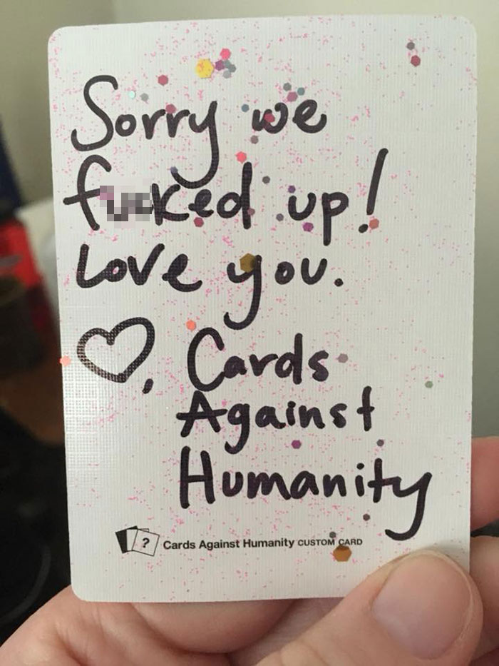 "Be Careful What You Wish For": The Way Cards Against Humanity Responded To This Girl's Complaint Is Hilarious "Be Careful What You Wish For": The Way Cards Against Humanity Responded To This Girl's Complaint Is Hilarious