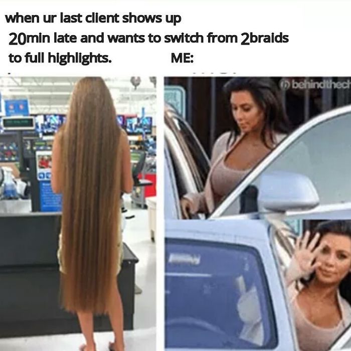 Meme showing hairstylist frustration with late client, long hair, and a woman waving goodbye.