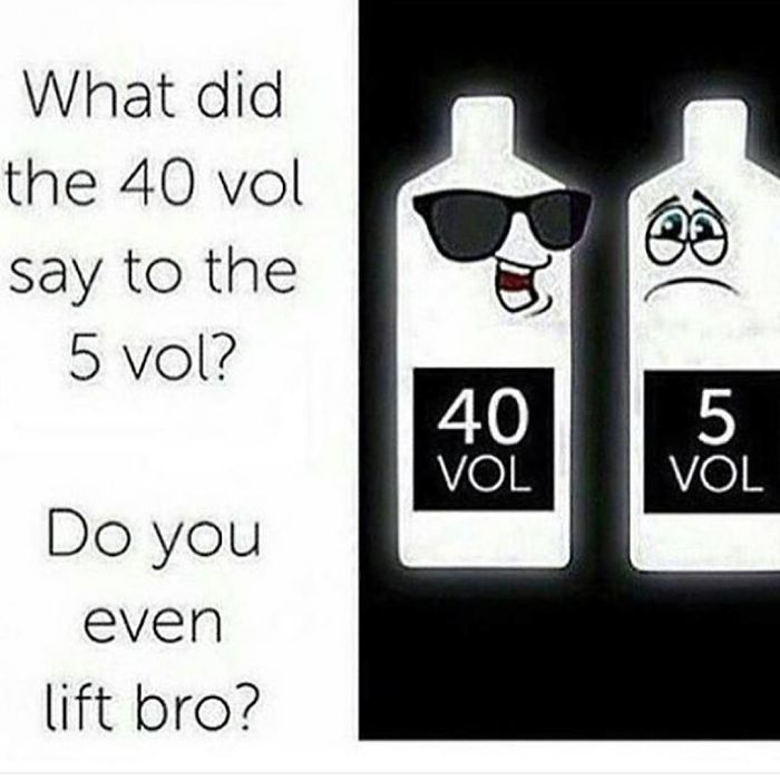Hair meme featuring 40 vol bottle with sunglasses asking 5 vol bottle, "Do you even lift, bro?"
