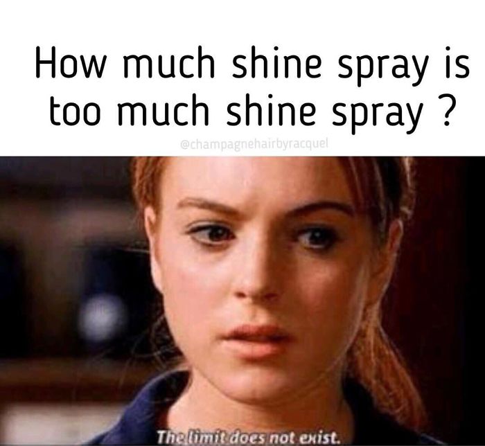 Meme about shine spray with confused woman, highlighting hairstylist challenges humorously.