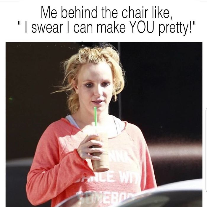 Woman with messy hair holding a drink, captioned humorous meme about hairstylists.