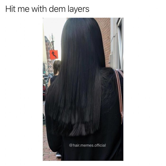 A humorous meme shows a unevenly layered haircut, captioned "Hit me with dem layers," eliciting sympathy for hairstylists.