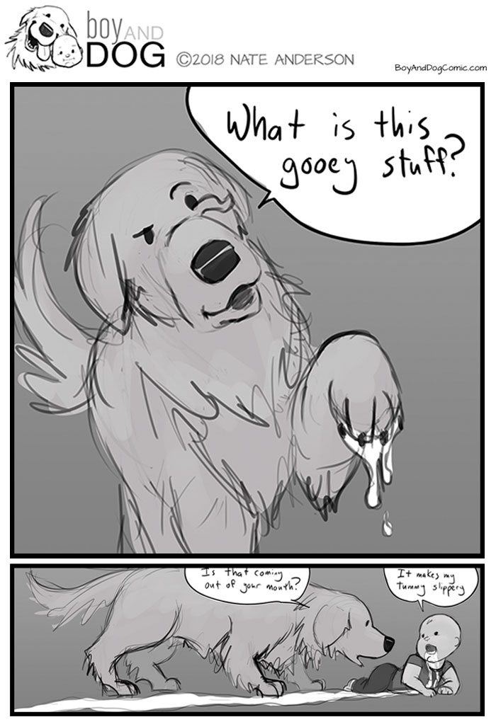 If Only There Was A Market For Baby Drool, I'd Be Above The Poverty Line