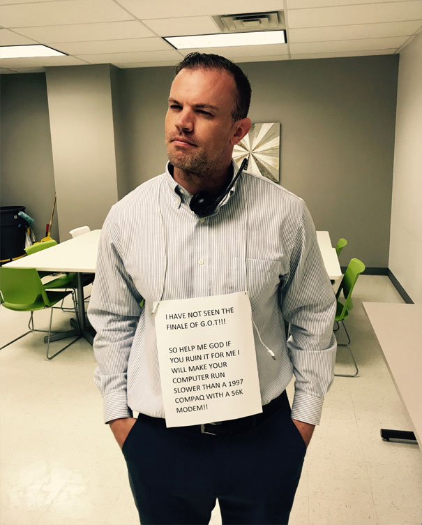 Don't Fuck With The IT Guy Who Hasn't Seen The Finale Of GOT