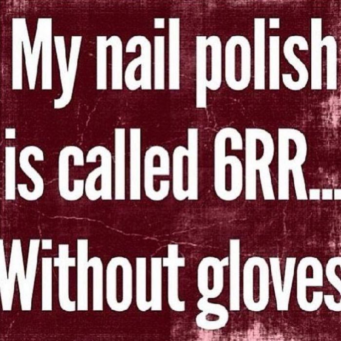 Text meme jokes about wearing nail polish named "6RR" without gloves; relates to hilarious hairstylist memes.