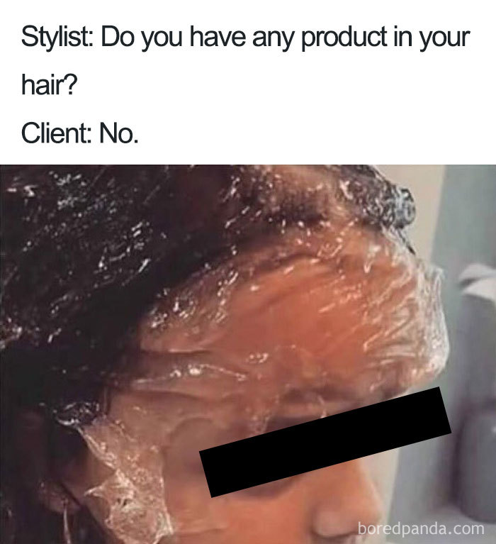 Client with hair wrapped in plastic, humorously denying product use; funny hairstylist meme.