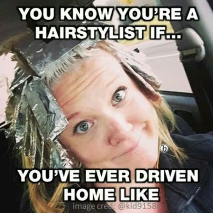 Hairstylist meme with a woman in a car, wearing foils, smiling humorously.