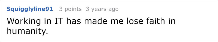 IT Guy Shares The Funniest Requests He Got That Almost Made Him Laugh Out Loud