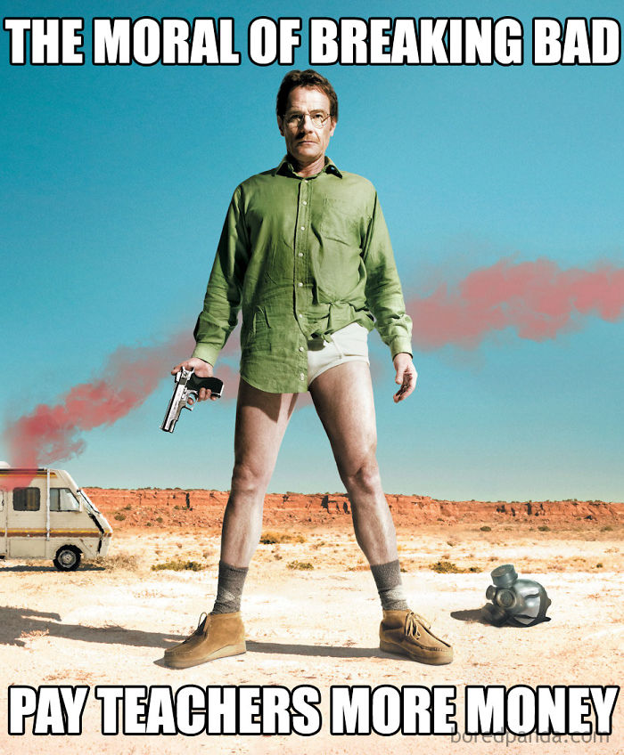 Breaking Bad-themed teacher meme highlighting educators' hardships and advocating for better pay.