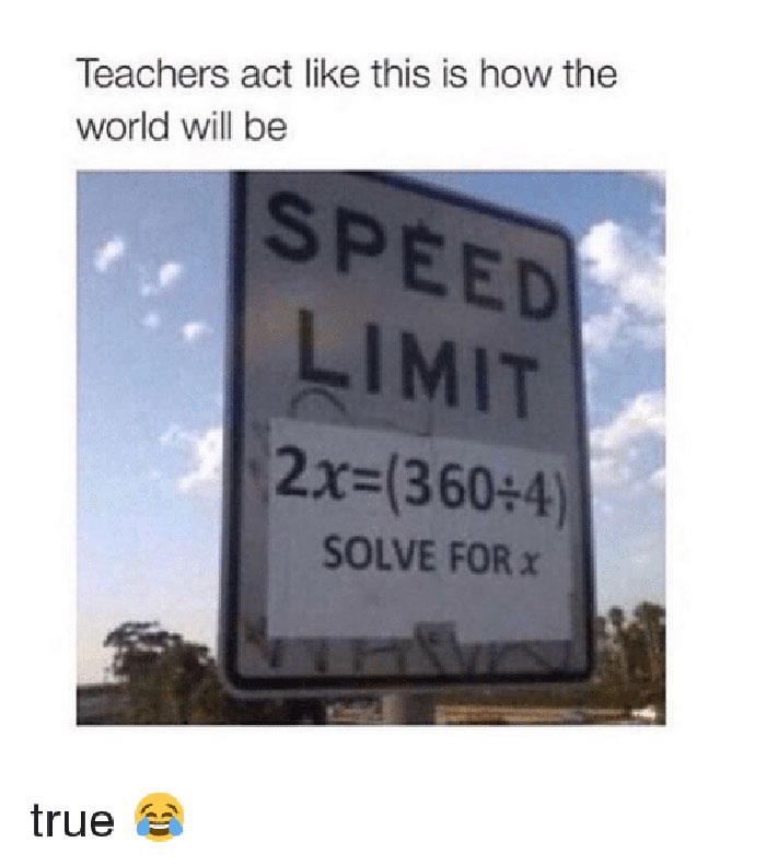 Speed limit sign replaced with math problem, humorously highlighting the hardship of educators.
