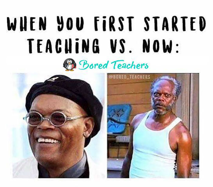 Smiling man on left, looking disheveled on right, illustrating teaching hardships with "When you first started vs. now" text.