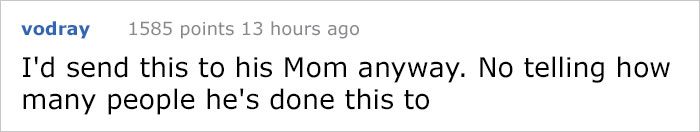 Unsolicited Douche Sends Dick Pic To Woman At 3 AM, So She Tracks Down His Mom Unsolicited Douche Sends Dick Pic To Woman At 3 AM, So She Tracks Down His Mom