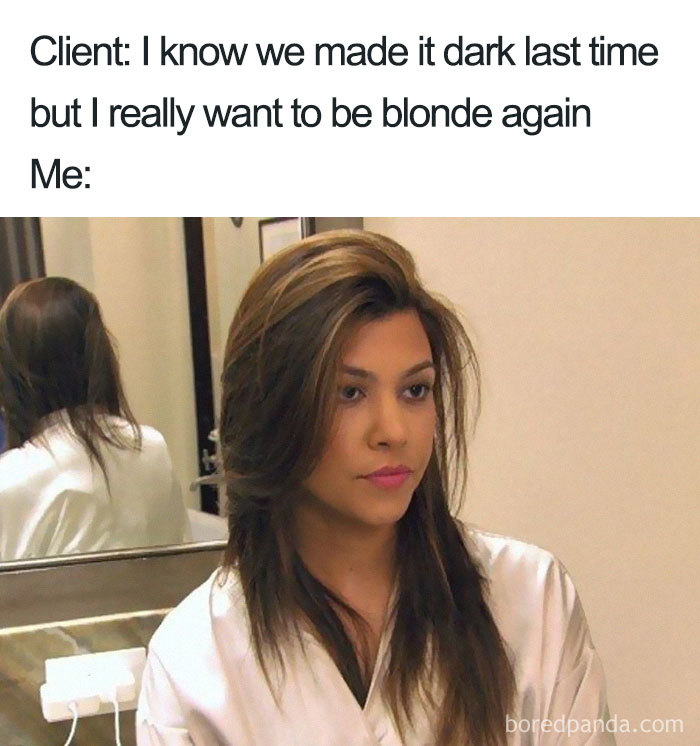 Hairstylist meme showing a client with dark hair wanting to be blonde again, with an amused expression in a salon setting.