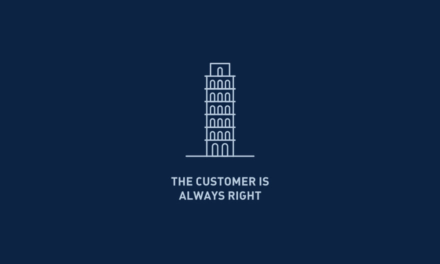 The Customer Is Always Right