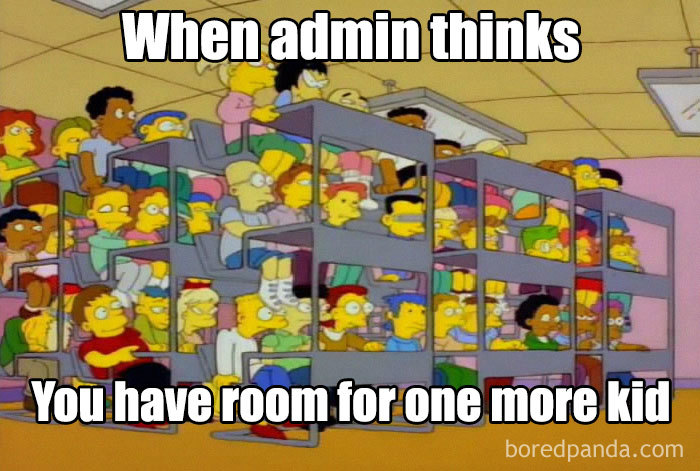 Classroom meme humorously depicting challenges of being an educator with overcrowded classes.