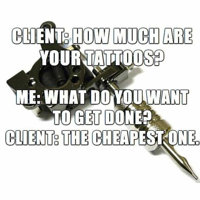 Tattoo meme featuring dialogue about pricing with an image of a tattoo machine.