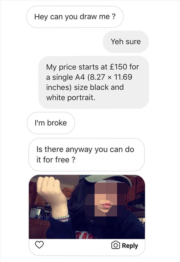 People Kept Asking This Artist To Draw Them For Free, So He Decided To Teach Them A Lesson People Kept Asking This Artist To Draw Them For Free, So He Decided To Teach Them A Lesson