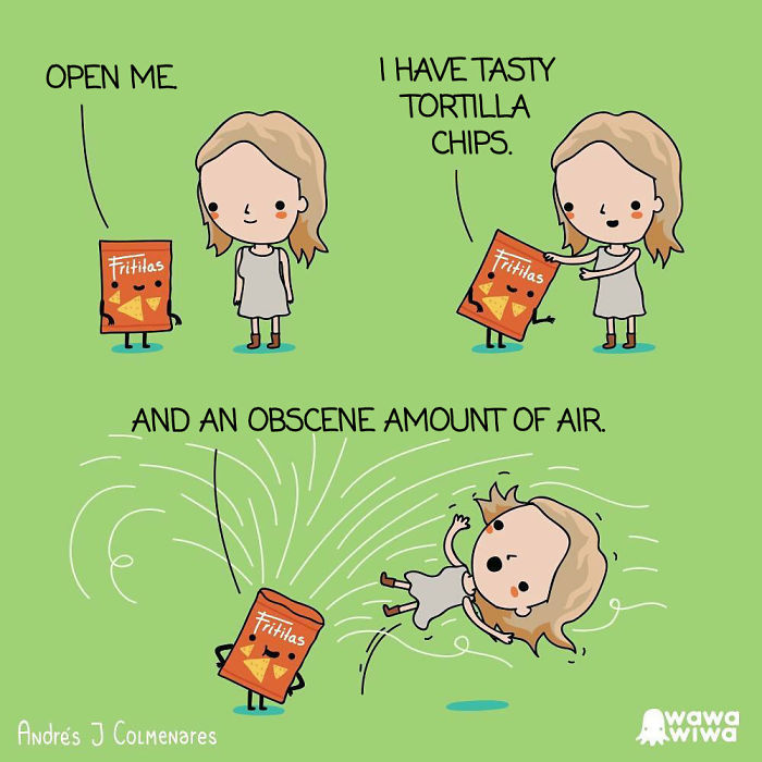 Open Me. ... I Have Tasty Tortilla Chips. ... And An Obscene Amount Of Air.