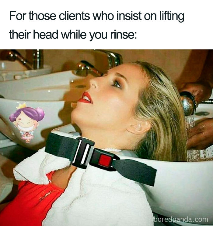 Person at salon sink with a seatbelt around neck; a funny meme about hairstylist challenges.