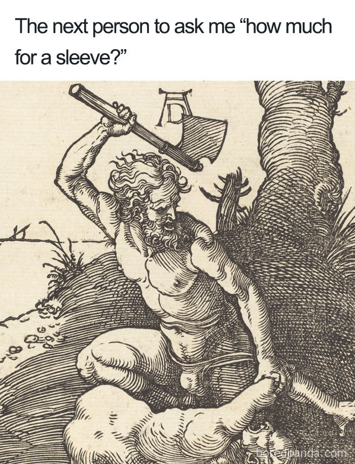 Medieval drawing of a man with an axe, humorously captioned about tattoo sleeve pricing.