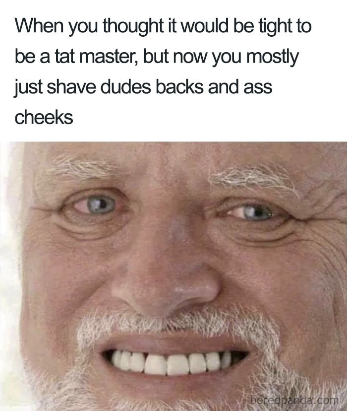 Grinning older man in a humorous tattoo meme about unexpected career realities.