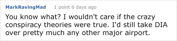 Denver International Airport Trolls Travelers With The Most Genius Conspiracy Theory Campaign Denver International Airport Trolls Travelers With The Most Genius Conspiracy Theory Campaign