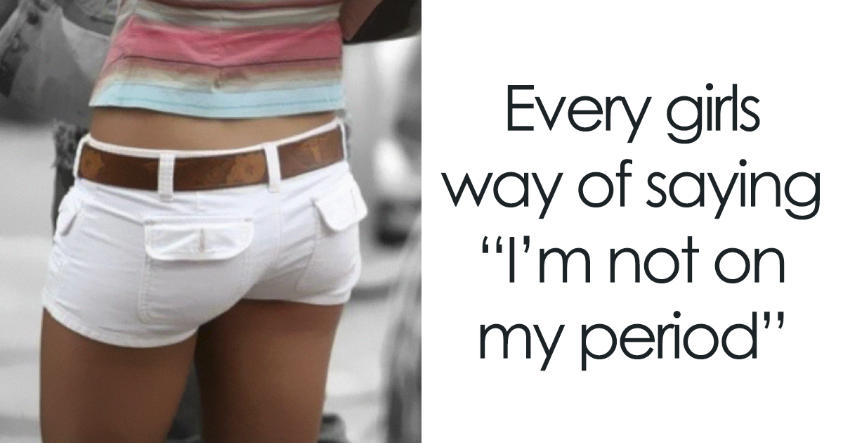 50 Times “When She’s On Her Period” Meme Was Better Than Chocolate