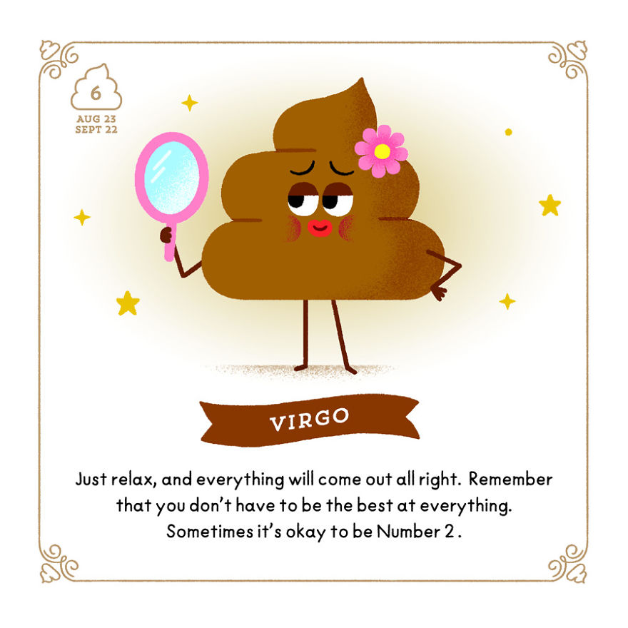 Being The Great Poop Artist That I Am, I Combined 2 Beloved Things: Poop And Zodiac Signs Being The Great Poop Artist That I Am, I Combined 2 Beloved Things: Poop And Zodiac Signs