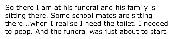 Guy Realizes He Needs To Poop At Best Friend's Funeral And Things Escalate Hilariously Guy Realizes He Needs To Poop At Best Friend's Funeral And Things Escalate Hilariously